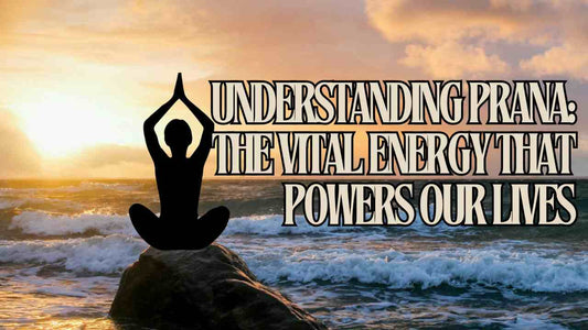 Chapter 4 - Unlocking Your Vitality: The Secret Power of Prana