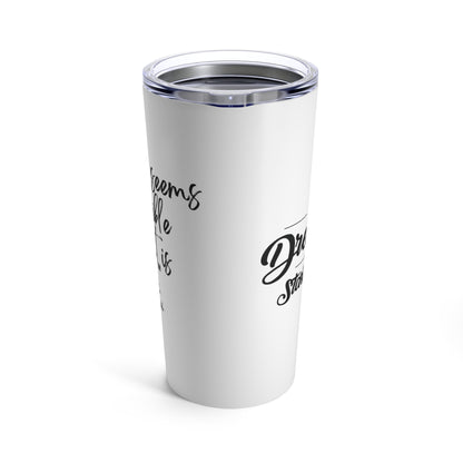 Inspirational Stainless Steel Tumbler - 20oz Ignite Your Motivation with Every Sip!