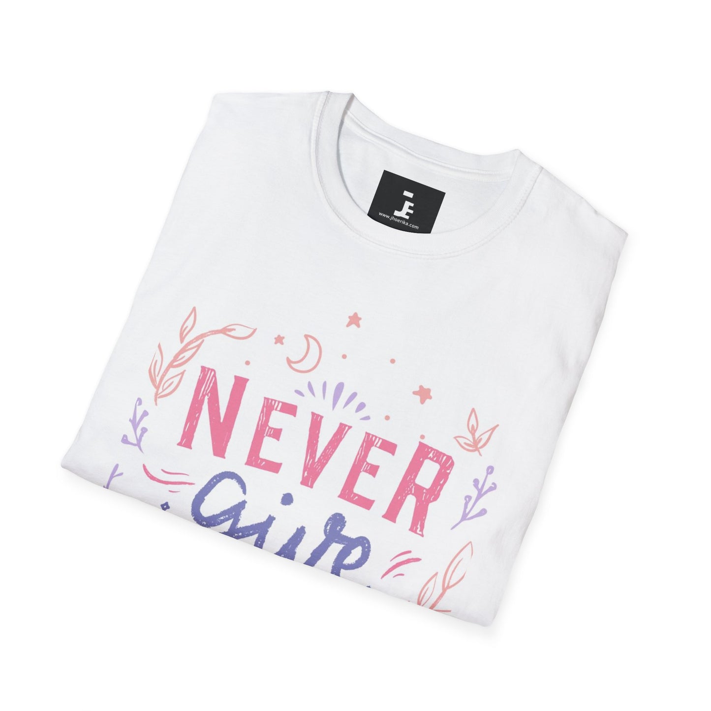 Never Give Up Unisex Soft-Style T-Shirt